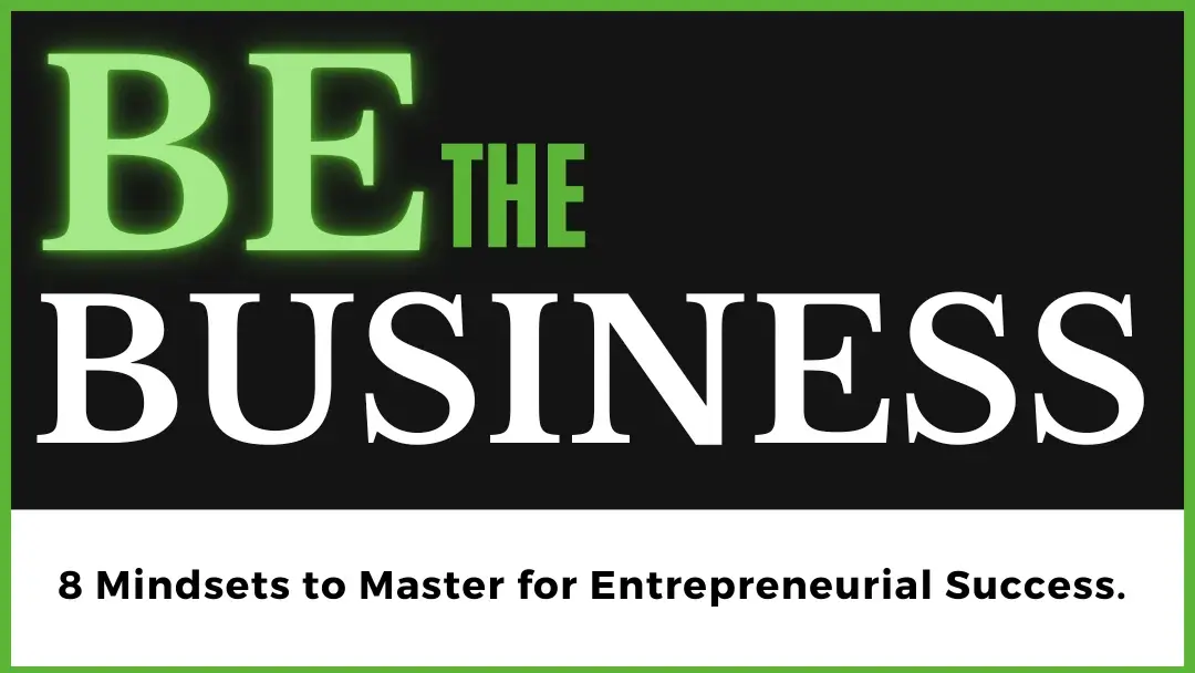 8 Mindsets to Master for Entrepreneurial Success